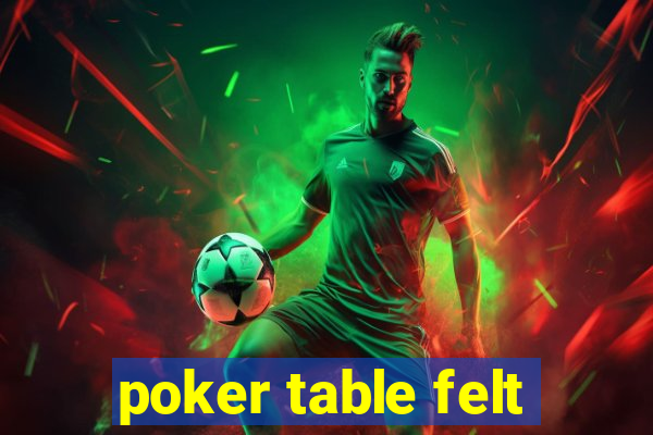 poker table felt