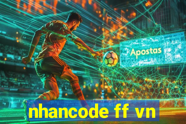 nhancode ff vn