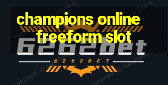 champions online freeform slot