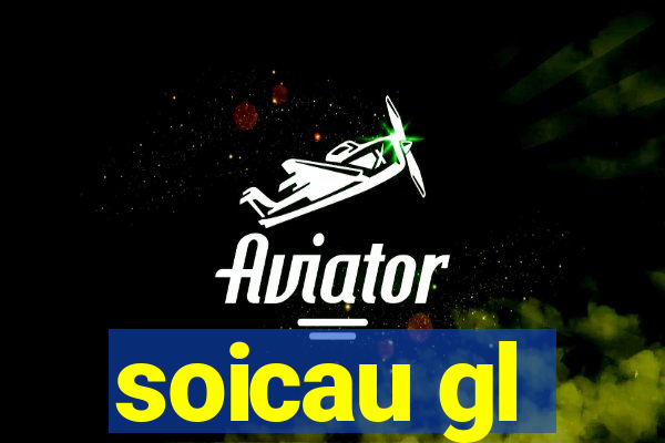 soicau gl