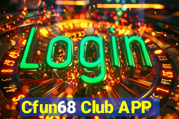 Cfun68 Club APP