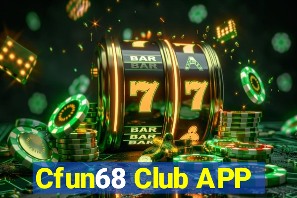 Cfun68 Club APP