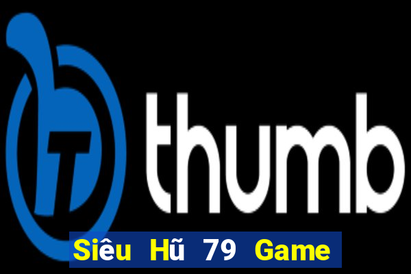 Siêu Hũ 79 Game Bài V52