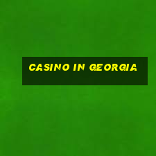 casino in georgia