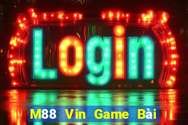 M88 Vin Game Bài 88 Club Đổi Thưởng