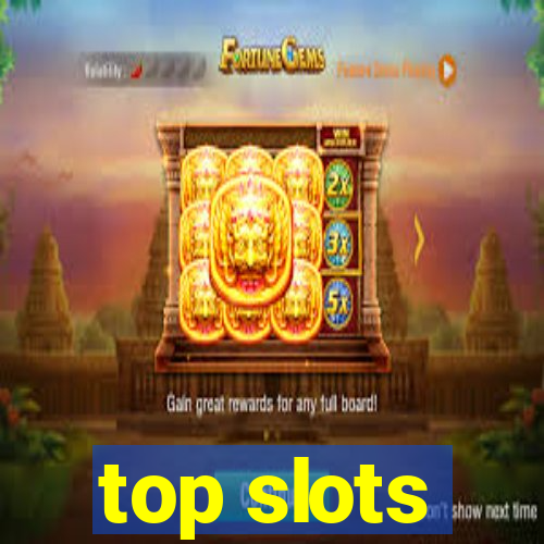 top slots