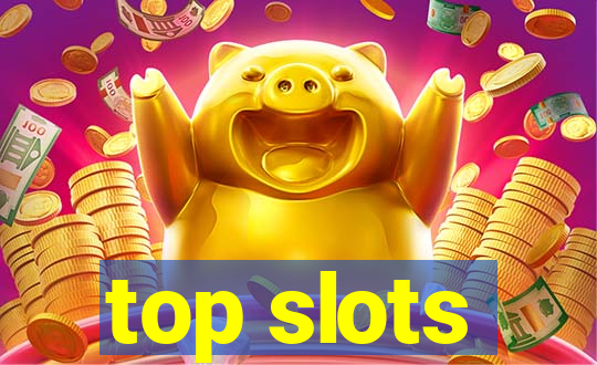 top slots