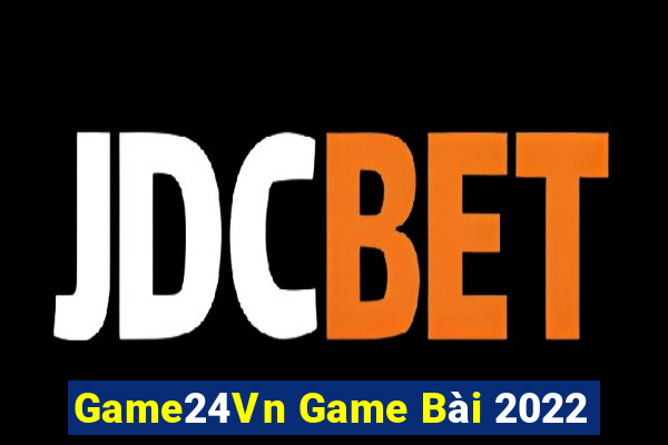 Game24Vn Game Bài 2022