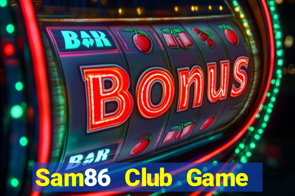 Sam86 Club Game Bài Xanh 9