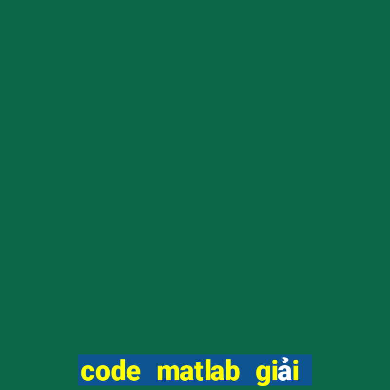 code matlab giải tích 2