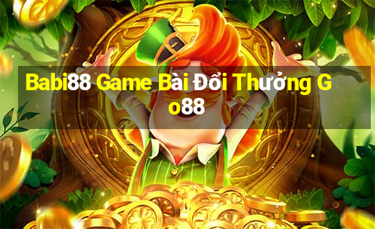 Babi88 Game Bài Đổi Thưởng Go88