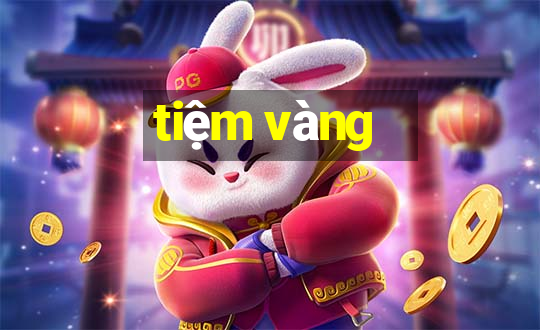 tiệm vàng