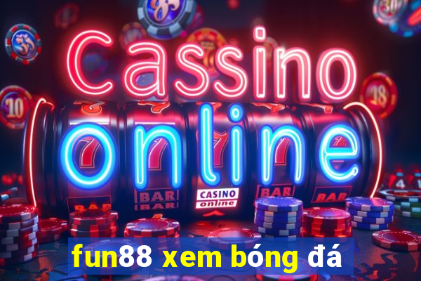 fun88 xem bóng đá