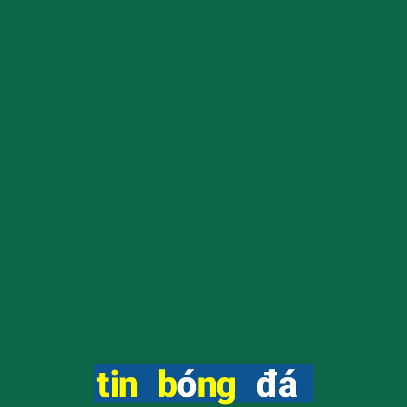 tin bóng đá trực tuyến