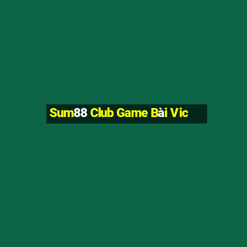 Sum88 Club Game Bài Vic