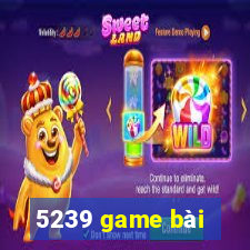 5239 game bài