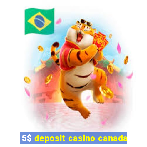 5$ deposit casino canada