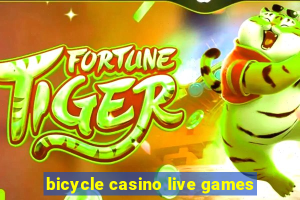 bicycle casino live games