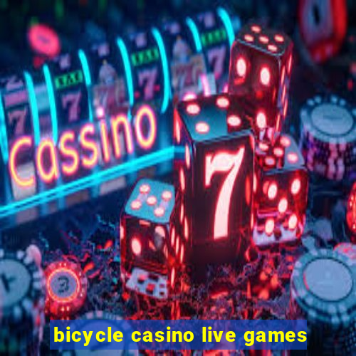 bicycle casino live games