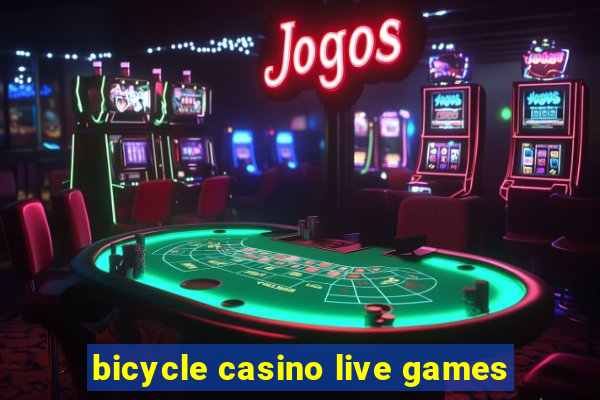 bicycle casino live games