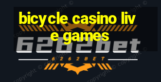 bicycle casino live games