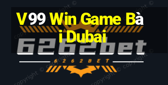 V99 Win Game Bài Dubai