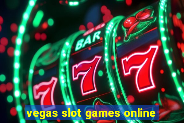 vegas slot games online