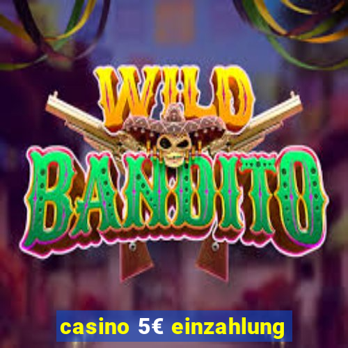 casino 5€ einzahlung