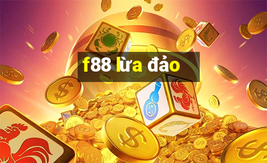 f88 lừa đảo