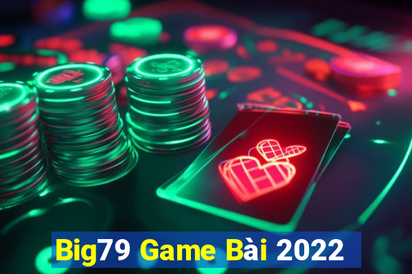 Big79 Game Bài 2022