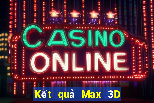 Kết quả Max 3D thứ hai