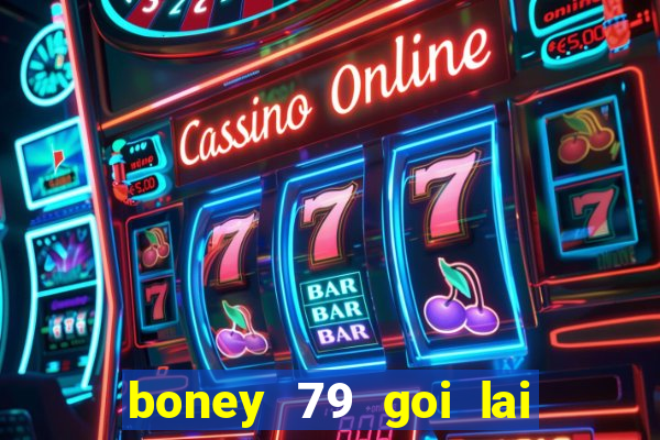 boney 79 goi lai mot thoi de nho