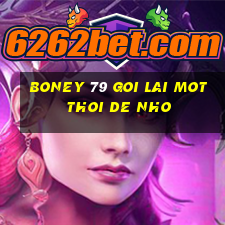 boney 79 goi lai mot thoi de nho