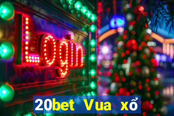 20bet Vua xổ số tranh giành táo