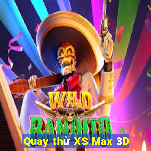 Quay thử XS Max 3D