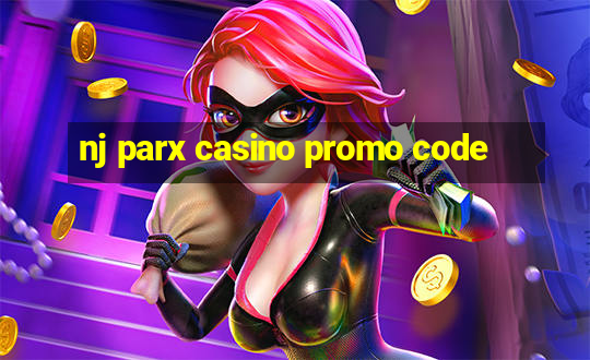 nj parx casino promo code