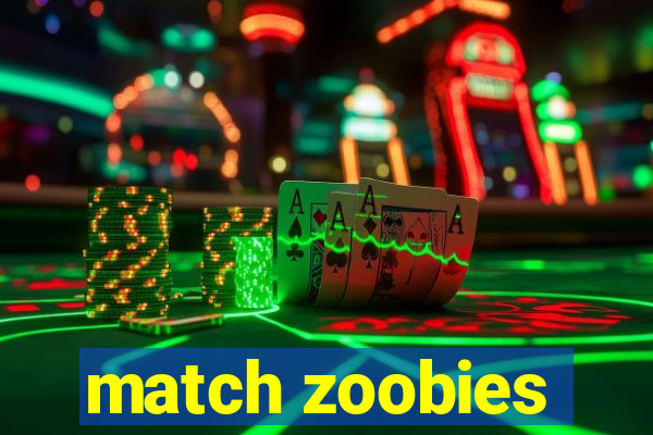 match zoobies