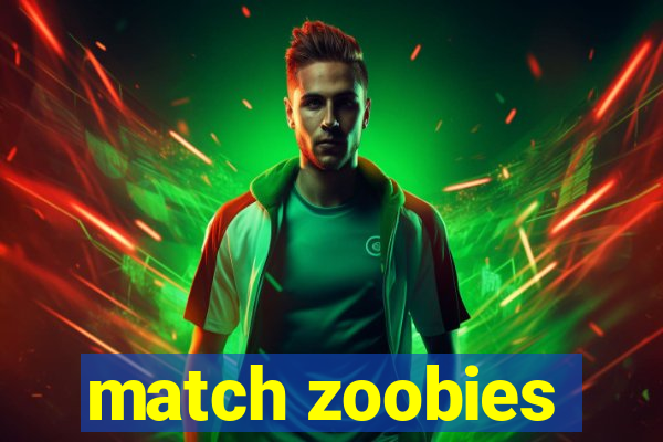 match zoobies