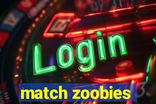 match zoobies