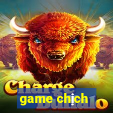 game chich