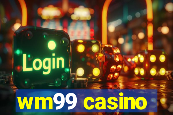 wm99 casino