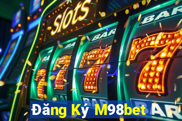 Đăng Ký M98bet