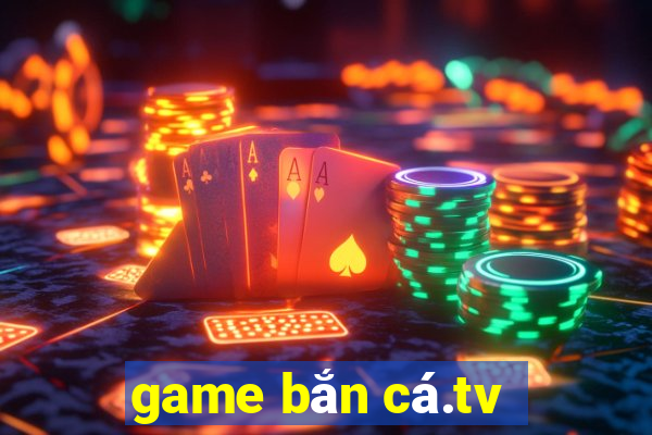 game bắn cá.tv