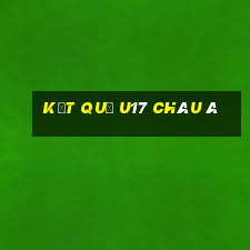 kết quả u17 châu á