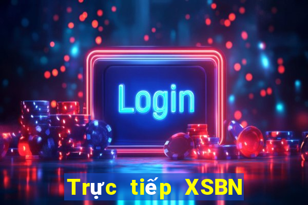 Trực tiếp XSBN Thứ 7