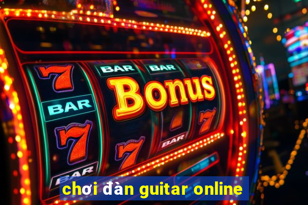 chơi đàn guitar online