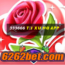 333666 tải xuống app