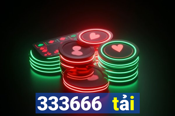 333666 tải xuống app