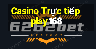 Casino Trực tiếp play168