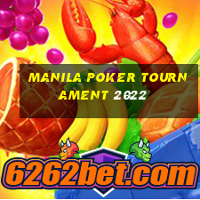 manila poker tournament 2022